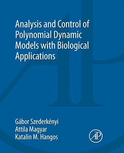 Imagen de archivo de Analysis and Control of Polynomial Dynamic Models With Biological Applications a la venta por Revaluation Books