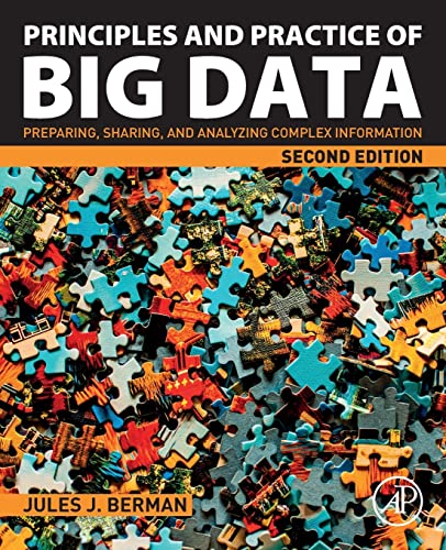 Beispielbild fr Principles and Practice of Big Data: Preparing, Sharing, and Analyzing Complex Information zum Verkauf von GF Books, Inc.