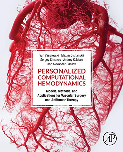 Stock image for Personalized Computational Hemodynamics: Models, Methods, and Applications for Vascular Surgery and Antitumor Therapy for sale by Book Deals