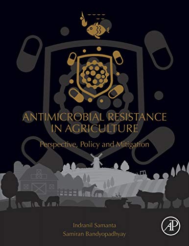 Imagen de archivo de Antimicrobial Resistance in Agriculture : Perspective, Policy and Mitigation a la venta por Buchpark