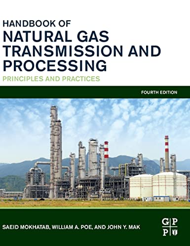 Stock image for Handbook of Natural Gas Transmission and Processing: Principles and Practices for sale by GF Books, Inc.