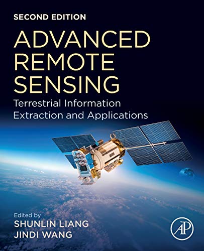9780128158265: Advanced Remote Sensing: Terrestrial Information Extraction and Applications