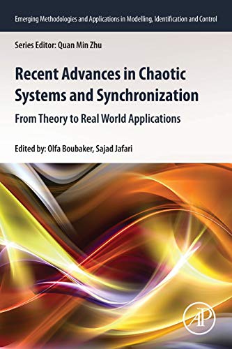 Stock image for Recent Advances in Chaotic Systems and Synchronization: From Theory to Real World Applications (Emerging Methodologies and Applications in Modelling, Identification and Control) for sale by Brook Bookstore On Demand