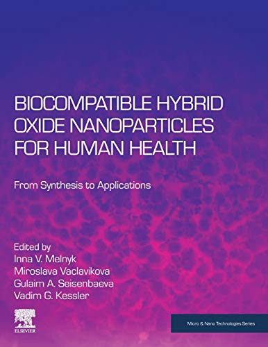 Stock image for Biocompatible Hybrid Oxide Nanoparticles for Human Health: From Synthesis to Applications (Micro and Nano Technologies) for sale by Brook Bookstore On Demand