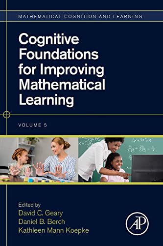 Imagen de archivo de Cognitive Foundations for Improving Mathematical Learning: Volume 5 (Mathematical Cognition and Learning (Print)) a la venta por Brook Bookstore On Demand