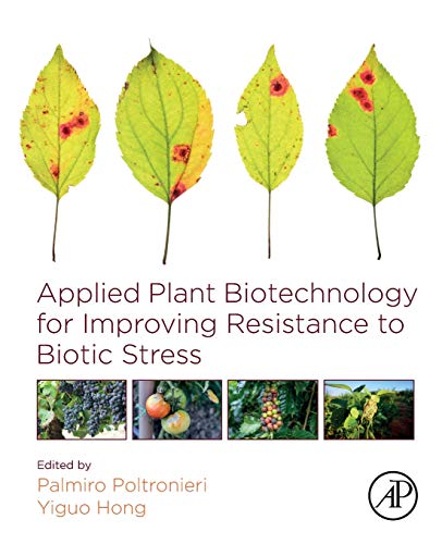 Stock image for Applied Plant Biotechnology for Improving Resistance to Biotic Stress for sale by Books Puddle