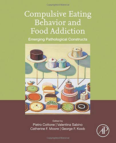 Imagen de archivo de Compulsive Eating Behavior and Food Addiction: Emerging Pathological Constructs a la venta por Basi6 International