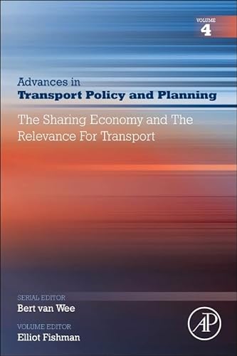 Stock image for The Sharing Economy and the Relevance for Transport (Volume 4) (Advances in Transport Policy and Planning, Volume 4) for sale by Brook Bookstore On Demand