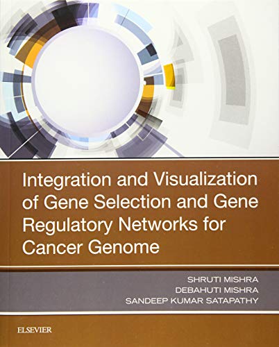 Stock image for Integration and Visualization of Gene Selection and Gene Regulatory Networks for Cancer Genome for sale by Brook Bookstore On Demand
