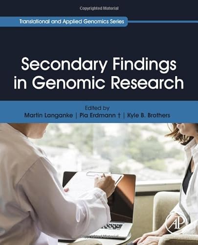 Beispielbild fr Secondary Findings in Genomic Research (Translational and Applied Genomics) zum Verkauf von Brook Bookstore On Demand