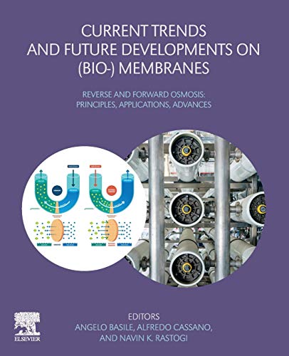 Stock image for Current Trends and Future Developments on Bio-membranes: Reverse and Forward Osmosis: Principles, Applications, Advances for sale by Revaluation Books
