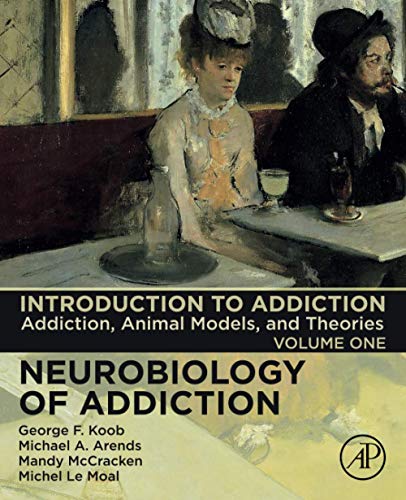 Stock image for Introduction to Addiction: Addiction, Animal Models, and Theories (Volume 1) (Neurobiology of Addiction Series, Volume 1) for sale by Brook Bookstore On Demand