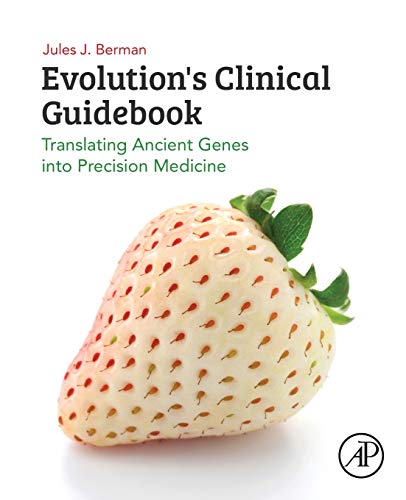 Beispielbild fr Evolution's Clinical Guidebook: Translating Ancient Genes into Precision Medicine zum Verkauf von Brook Bookstore On Demand