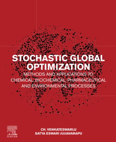 9780128173923: Stochastic Global Optimization Methods and Applications to Chemical, Biochemical, Pharmaceutical and Environmental Processes