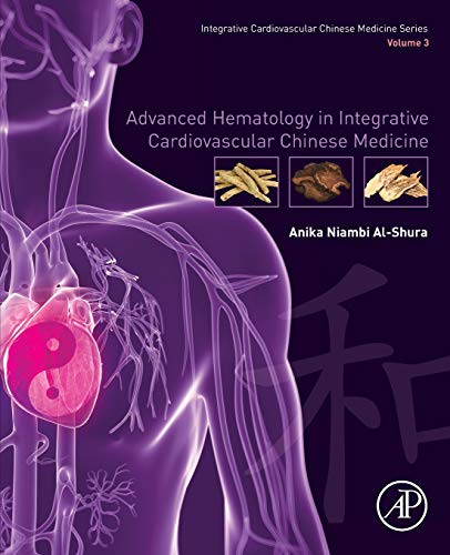 Beispielbild fr Advanced Hematology in Integrated Cardiovascular Chinese Medicine: Volume 3 zum Verkauf von Brook Bookstore On Demand