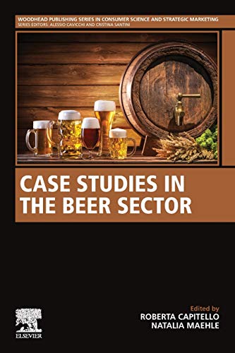 Stock image for Case Studies in the Beer Sector (Woodhead Publishing Series in Consumer Science and Strategic Marketing) for sale by Brook Bookstore On Demand