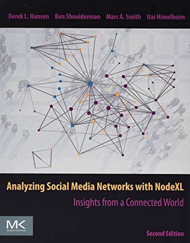 Imagen de archivo de Analyzing Social Media Networks with NodeXL: Insights from a Connected World a la venta por BooksRun