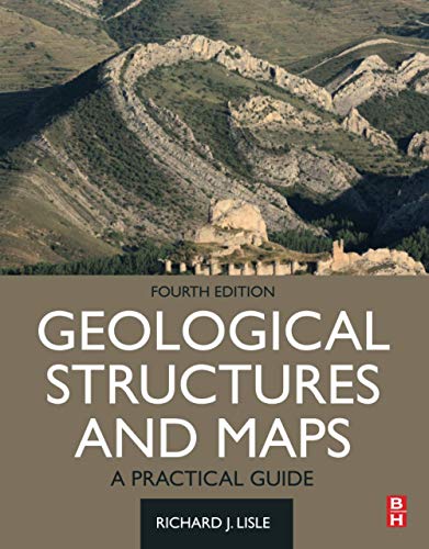 Stock image for Geological Structures and Maps: A Practical Guide for sale by GF Books, Inc.