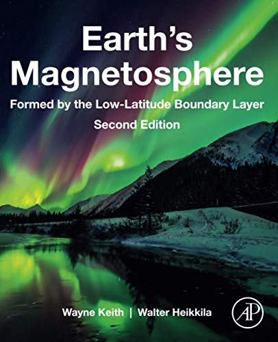 9780128181607: Earth's Magnetosphere: Formed by the Low-Latitude Boundary Layer