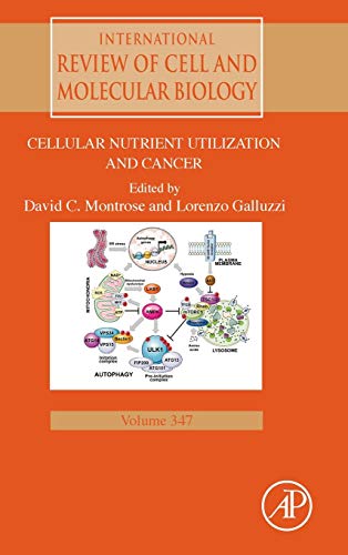 Imagen de archivo de Cellular Nutrient Utilization and Cancer (Volume 347) (International Review of Cell and Molecular Biology, Volume 347) a la venta por Brook Bookstore On Demand