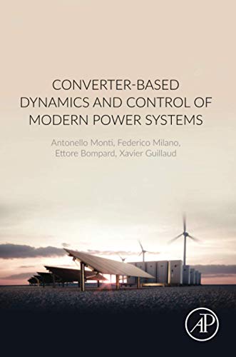 Stock image for Converter-Based Dynamics and Control of Modern Power Systems for sale by Brook Bookstore On Demand