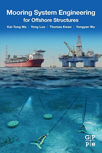 9780128185513: Mooring System Engineering for Offshore Structures