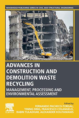 Stock image for Advances in Construction and Demolition Waste Recycling: Management, Processing and Environmental Assessment for sale by Revaluation Books