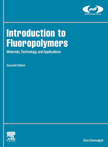 Beispielbild fr Introduction to Fluoropolymers: Materials, Technology and Applications (Plastics Design Library) zum Verkauf von Brook Bookstore On Demand