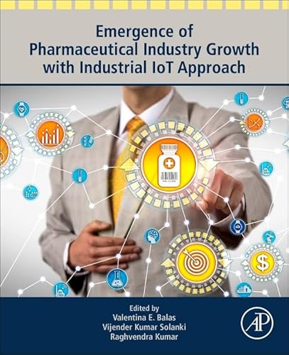 Beispielbild fr Emergence of Pharmaceutical Industry Growth with Industrial IoT Approach zum Verkauf von Majestic Books