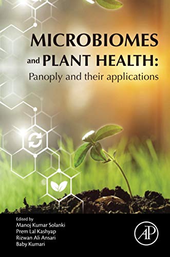 Stock image for Microbiomes and Plant Health: Panoply and Their Applications for sale by Books Puddle