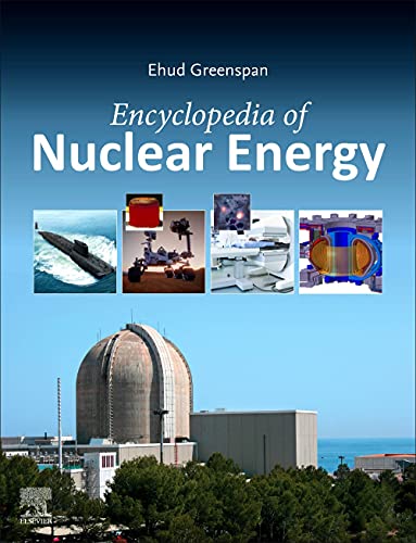 Beispielbild fr Encyclopedia of nuclear energy; vol. 1: Fundamentals and history of development of nuclear energy; commericial nuclear power reactors and their design; advanced nuclear reactor concepts under R&D; vol. 2: Safety, licensing and decommissioning of power reactors, the nuclear fuel and fuel cycle; the nuclear waste and its disposal; radiation protection; vol. 3: Non-electric applications of terrestrial nuclear reactors; nuclear power for space and propulsion; nuclear fusion R&D; vol. 4: Research reactors; medical, industrial and agricultural applications of nuclear technology; social issues of nuclear energy. Four volume set zum Verkauf von Hammer Mountain Book Halls, ABAA