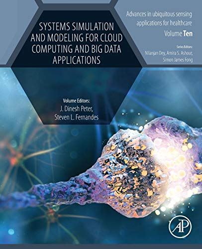 Stock image for Systems Simulation and Modeling for Cloud Computing and Big Data Applications (Volume 10) (Advances in ubiquitous sensing applications for healthcare (Volume 10)) for sale by Revaluation Books