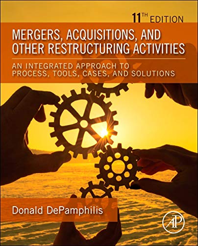 Stock image for Mergers, Acquisitions, and Other Restructuring Activities: An Integrated Approach to Process, Tools, Cases, and Solutions for sale by GF Books, Inc.