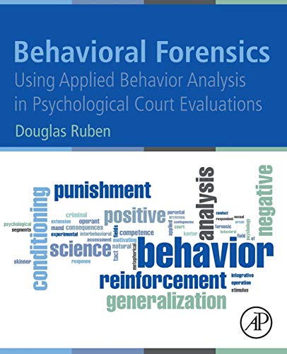 Stock image for Behavioral Forensics: Using Applied Behavior Analysis in Psychological Court Evaluations for sale by THE SAINT BOOKSTORE