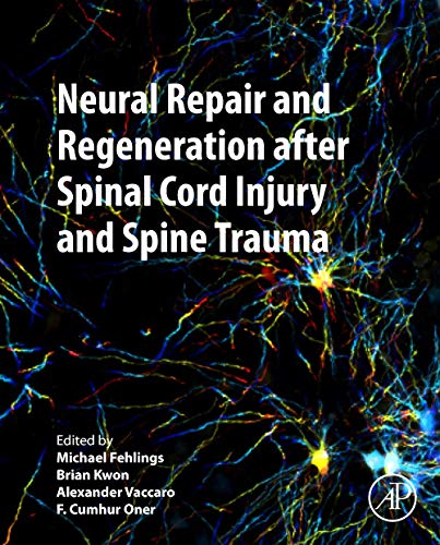 9780128198353: Neural Repair and Regeneration After Spinal Cord Injury and Spine Trauma