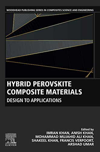 Stock image for Hybrid Perovskite Composite Materials: Design to Applications (Woodhead Publishing Series in Composites Science and Engineering) for sale by Brook Bookstore On Demand