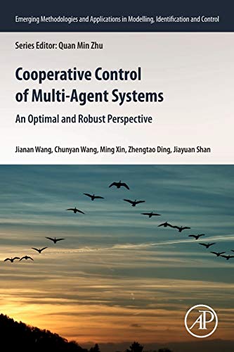 Image d'archives pour Cooperative Control of Multi-Agent Systems: An Optimal and Robust Perspective (Emerging Methodologies and Applications in Modelling, Identification and Control) mis en vente par Ria Christie Collections