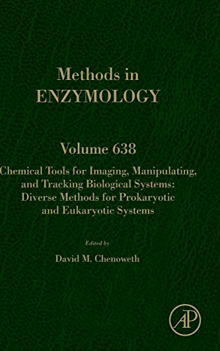 Imagen de archivo de Chemical Tools for Imaging, Manipulating, and Tracking Biological Systems: Diverse Methods for Prokaryotic and Eukaryotic Systems (Volume 638) (Methods in Enzymology, Volume 638) a la venta por Brook Bookstore On Demand