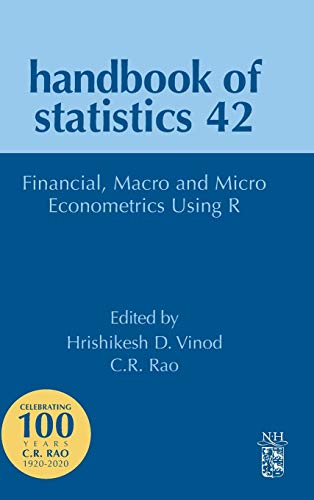 Stock image for Financial, Macro and Micro Econometrics Using R (Volume 42) (Handbook of Statistics, Volume 42) for sale by Brook Bookstore On Demand