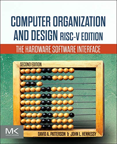 Beispielbild fr Computer Organization and Design RISC-V Edition: The Hardware Software Interface (The Morgan Kaufmann Series in Computer Architecture and Design) zum Verkauf von BooksRun