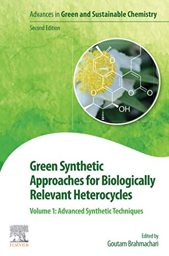 Stock image for Green Synthetic Approaches for Biologically Relevant Heterocycles: Volume 1: Advanced Synthetic Techniques for sale by Brook Bookstore On Demand