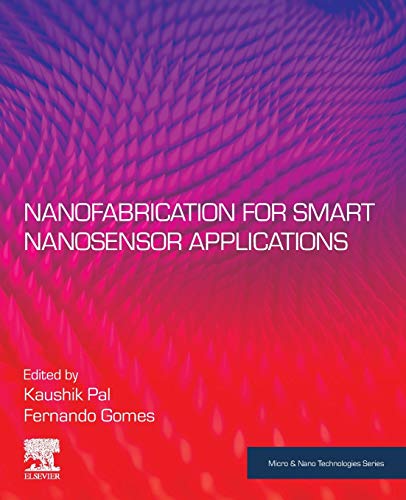 9780128207024: Nanofabrication for Smart Nanosensor Applications (Micro & Nano Technologies)