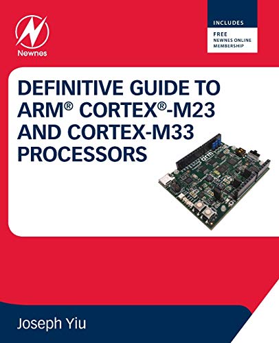 9780128207352: Definitive Guide to Arm Cortex-M23 and Cortex-M33 Processors