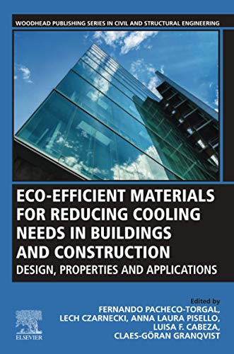 9780128207918: Eco-efficient Materials for Reducing Cooling Needs in Buildings and Construction: Design, Properties and Applications (Woodhead Publishing Series in Civil and Structural Engineering)