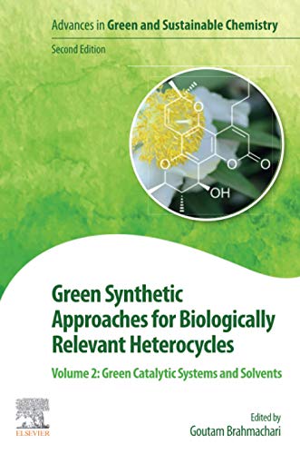 Stock image for Green Synthetic Approaches for Biologically Relevant Heterocycles: Green Catalytic Systems and Solvents for sale by Revaluation Books