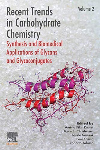 Beispielbild fr Recent Trends in Carbohydrate Chemistry: Synthesis and Biomedical Applications of Glycans and Glycoconjugates zum Verkauf von Brook Bookstore On Demand