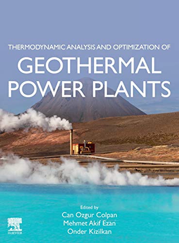 9780128210376: Thermodynamic Analysis and Optimization of Geothermal Power Plants