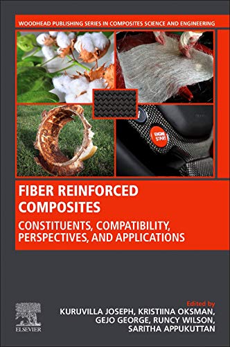 Imagen de archivo de Fiber Reinforced Composites: Constituents, Compatibility, Perspectives and Applications (Woodhead Publishing Series in Composites Science and Engineering) a la venta por Brook Bookstore On Demand