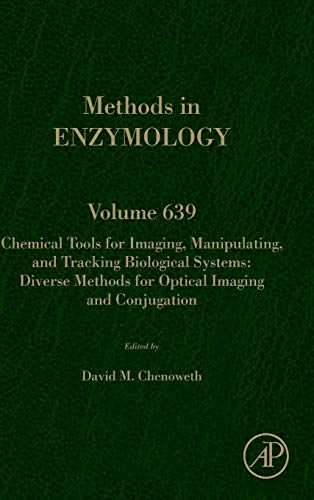 Stock image for Chemical Tools for Imaging, Manipulating, and Tracking Biological Systems: Diverse Methods for Optical Imaging and Conjugation (Volume 639) (Methods in Enzymology, Volume 639) for sale by Brook Bookstore On Demand