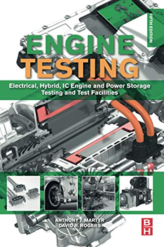 Stock image for Engine Testing: Electrical, Hybrid, Ic Engine and Power Storage Testing and Test Facilities for sale by Revaluation Books